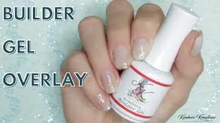 Builder Gel Overlay | Bottle Builder Gel by Kimberz Kreations