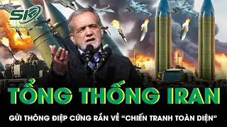 Tổng thống Iran gửi thông điệp cứng rắn về “chiến tranh toàn diện” nếu Đại giáo chủ bị nhắm mục tiêu