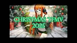Christmas TFMV 2025 (Really late upload)