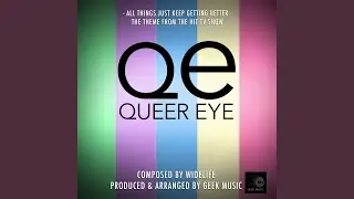 Queer Eye: All Things Just Keep Getting Better