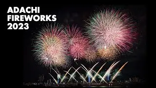 Adachi Fireworks 2023 - post corona Japan fireworks 足立花火