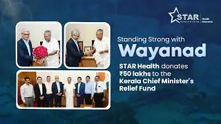 Star Health Insurance Donates Rs. 50 Lacs to Kerala CM Relief Fund
