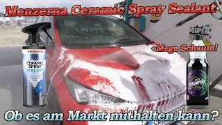 Menzerna Ceramic Spray Sealant  Fazit Langzeitvergleich inkl. W&auml;sche und ADBL Shampoo 2 Schaumparty!