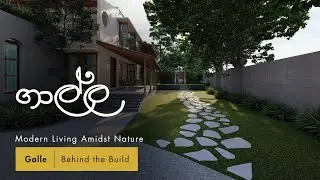 Modern Living Amidst Nature | Behind the Build | Galle | SLA Design Space