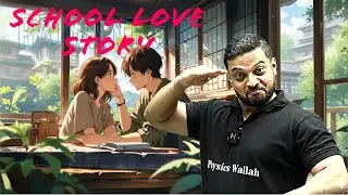 School Love + Bakchodi 😂💔 | Rajwant Sir Comedy | PhysicsWallah Viral Clip #rajwant_sir_comedy