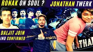 Scout Jonathan Twerk Reaction - Ronak on Joining Soul | Daljit join IND,  Godl Aman , Mavi