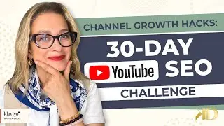 Channel Growth Hacks: 30-Day YouTube SEO Challenge