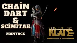 Chain Dart and Scimitar Gameplay Montage / Zincirli Dart Pala / Coqueror's Blade 2023