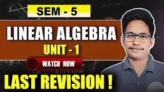 Linear Algebra Complete Unit | 5th Sem Maths Important Questions | Linear algebra imps