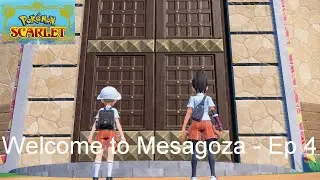 Welcome to Mesagoza - Pok&eacute;mon Scarlet [Ep 4]