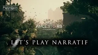 Let's play NARRATIF Ancestors The Humankind Odyssey #1