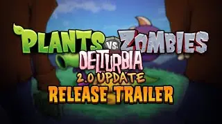 Plants vs. Zombies Delturbia 2.0 - RELEASE TRAILER