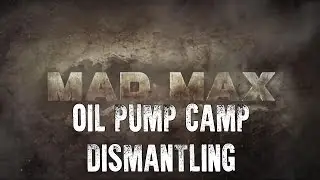 Mad Max (PS4) | Oil Camp Dismantle (Gob Stone)
