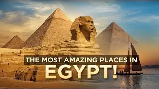 The Most Amazing Places in EGYPT 🇪🇬: Top Destinations You Must Visit (Belgium Travel Guide)
