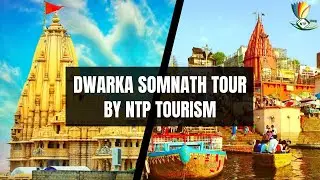 Dwarka Somnath Tour I Dwarka Somnath Tour Itinerary | NTP Pilgrimage Yatra Tour Packages