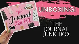 The Journal Junk Box- Unboxing!