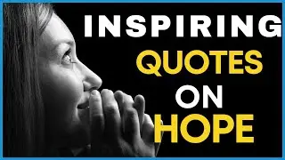 Quotes on Hope | Inspiring quotes on hope | Best Quotes on Hope | Short quotes about life
