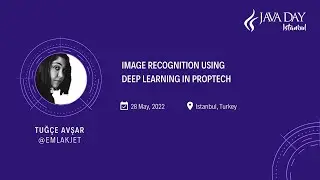 Image Recognition Using Deep Learning In PropTech _ Tuğ&ccedil;e Avşar @Emlakjet1