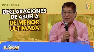 Declaraciones de Abuela paterna de menor ultimada por hermana en SFM  | ESM