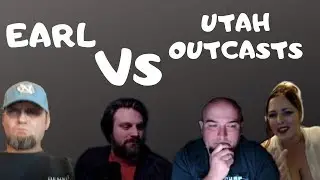 Earl Vs. Utah Outcasts (Satire, Satire, Satire)