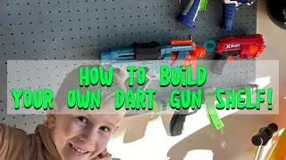 Building the Ultimate Dart Gun Shelf! Father-Son DIY Project