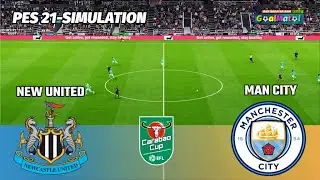 EFL Cup Semi Final Clash 💥 Newcastle vs Manchester City | PES 21 Simulation