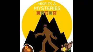 Misfits and Mysteries Ep. 9 - Turkey Facts, Moth Man, Football Curses, and Ep. 3 of Kid Nation