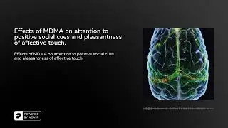 Effects of MDMA on attention to positive social cues and pleasantness of affective touch.
