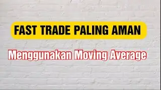 FAST TRADE YANG AMAN DENGAN CHART 3 MENIT DAN GARIS MOVING AVERAGE (MA)