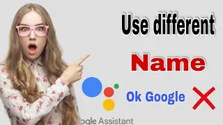 How to change Google assistant name/Google Assistant Hidden Features/google assistant/ok Google/How