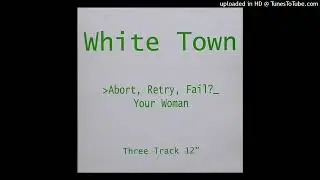 White Town &ndash; Your Woman (Extended Single Version 1996)