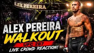 Alex Pereira walkout UFC 287 live crowd reaction