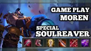 GAME PLAY MOREN S4 - SPECIAL SOULREAVER ITEM - ASSASSIN MAH MATI AJA HAHAHAH BY: HOE*