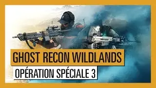 Ghost Recon Wildlands - Op&eacute;ration Sp&eacute;ciale 3 : Ghost Recon Future Soldier [OFFICIEL] VOSTFR HD