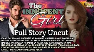 FULL STORY UNCUT / THE INNOCENT GIRL / #inluvstories