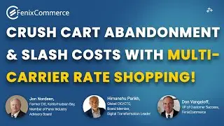 How Multi-Carrier Rate Shopping can actually reduce Cart abandonment (and costs!)- FULL WEBINAR