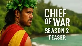 CHIEF OF WAR Season 2 Teaser