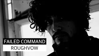 ROUGHVOW - Failed command (MV)