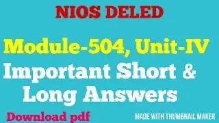 MODULE 504 UNIT IV (How to prepare module 504) Important MCQ,Short & Long answer type Queations