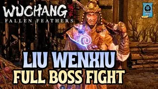 Liu Wenxiu | Full Boss Fight | Wuchang: Fallen Feathers