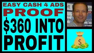 Easy Cash 4 Ads 2022 - $360 INTO PROFIT - $ INCOME PROOF - NO MONTHLY Membership COSTS!!!