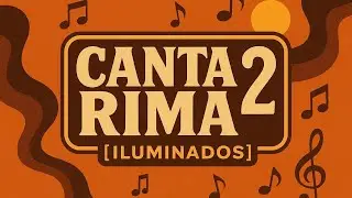CANTA RIMA 2 - Iluminados (Lyric V&iacute;deo)