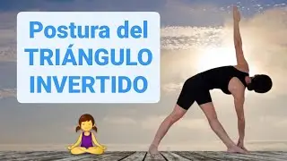 Postura del Triangulo invertido | PARIVRTTA TRIKONASANA | Yoga para principiantes | AudreyCris Yoga