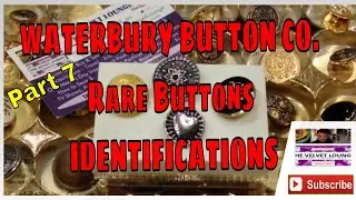 Waterbury Button Co Button Collection Rare Couture Identifications W WBC Brass Nickel Part 7