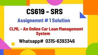 CS619 Assignment 1 SRS Solution CLML   An online Car Loan Management System