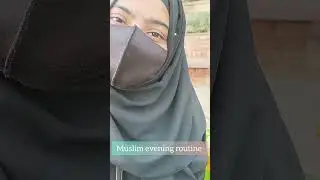 Muslim evening routine 🌃 #allah #abaya #muslim #islamiccontent #viralshort #viralvideo #routine