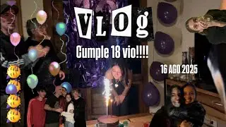 Vlog: cumple viooo🥳🥳