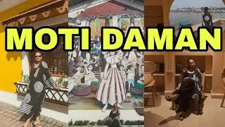 MOTI DAMAN Travel Guide | Top places to see and why they matter | Travel vlog |