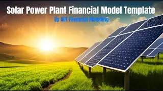 Demystifying Solar Power Plant Financial Models | Step-by-Step Guide