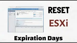 RESET ESXi EVAL....EXPIRATION Days